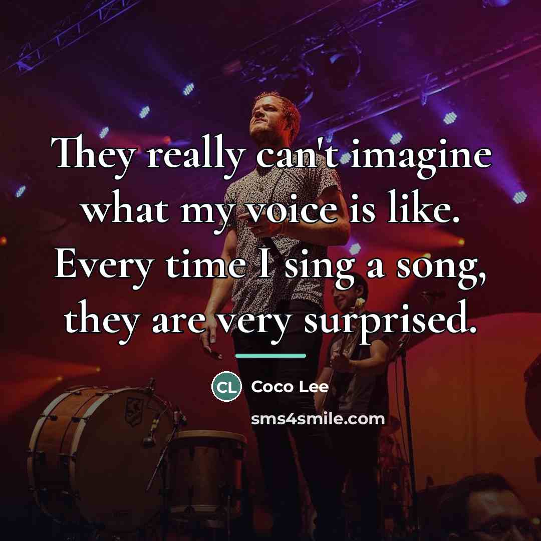 “They really can't imagine what my voice is like. Every…” quote by Coco Lee