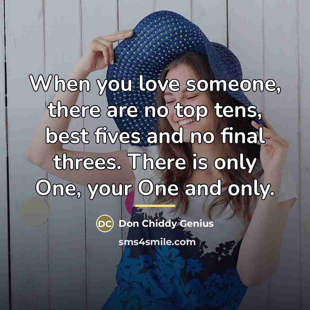 “When you love someone, there are no top tens, best…” quote by Don Chiddy Genius