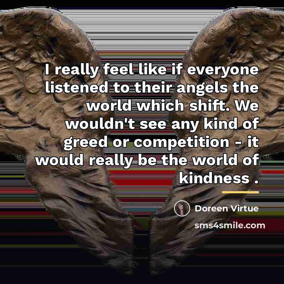 “I really feel like if everyone listened to their angels…” quote by Doreen Virtue