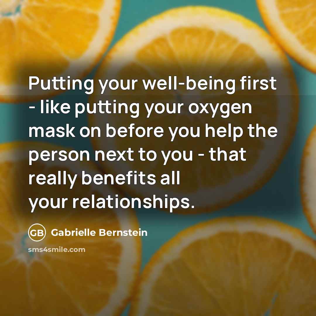 “Putting your well-being first - like putting your oxygen mask…” quote by Gabrielle Bernstein