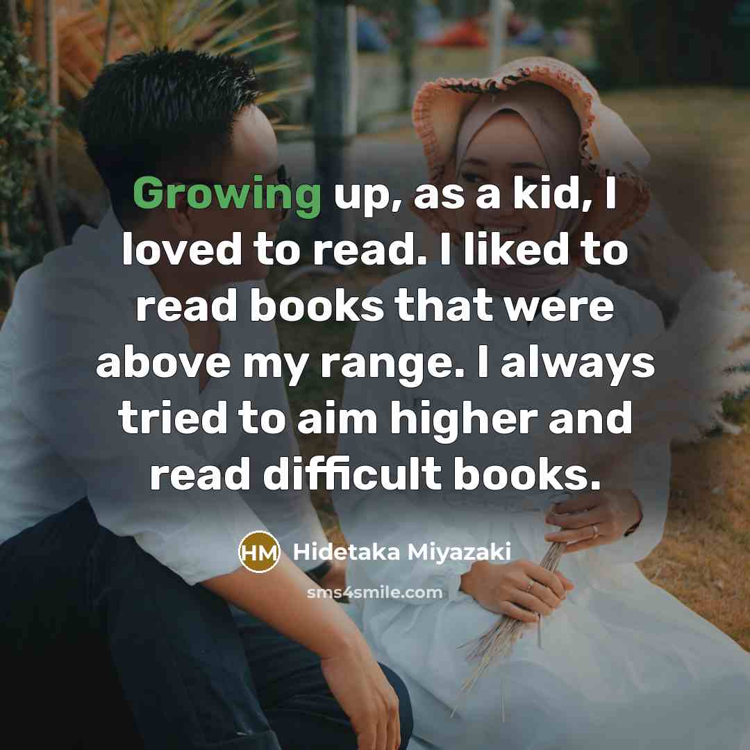 “Growing up, as a kid, I loved to read. I…” quote by Hidetaka Miyazaki