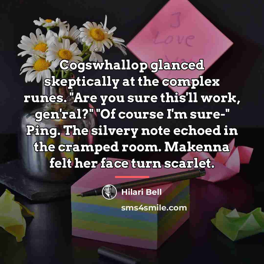“Cogswhallop glanced skeptically at the complex runes. "Are you sure…” quote by Hilari Bell