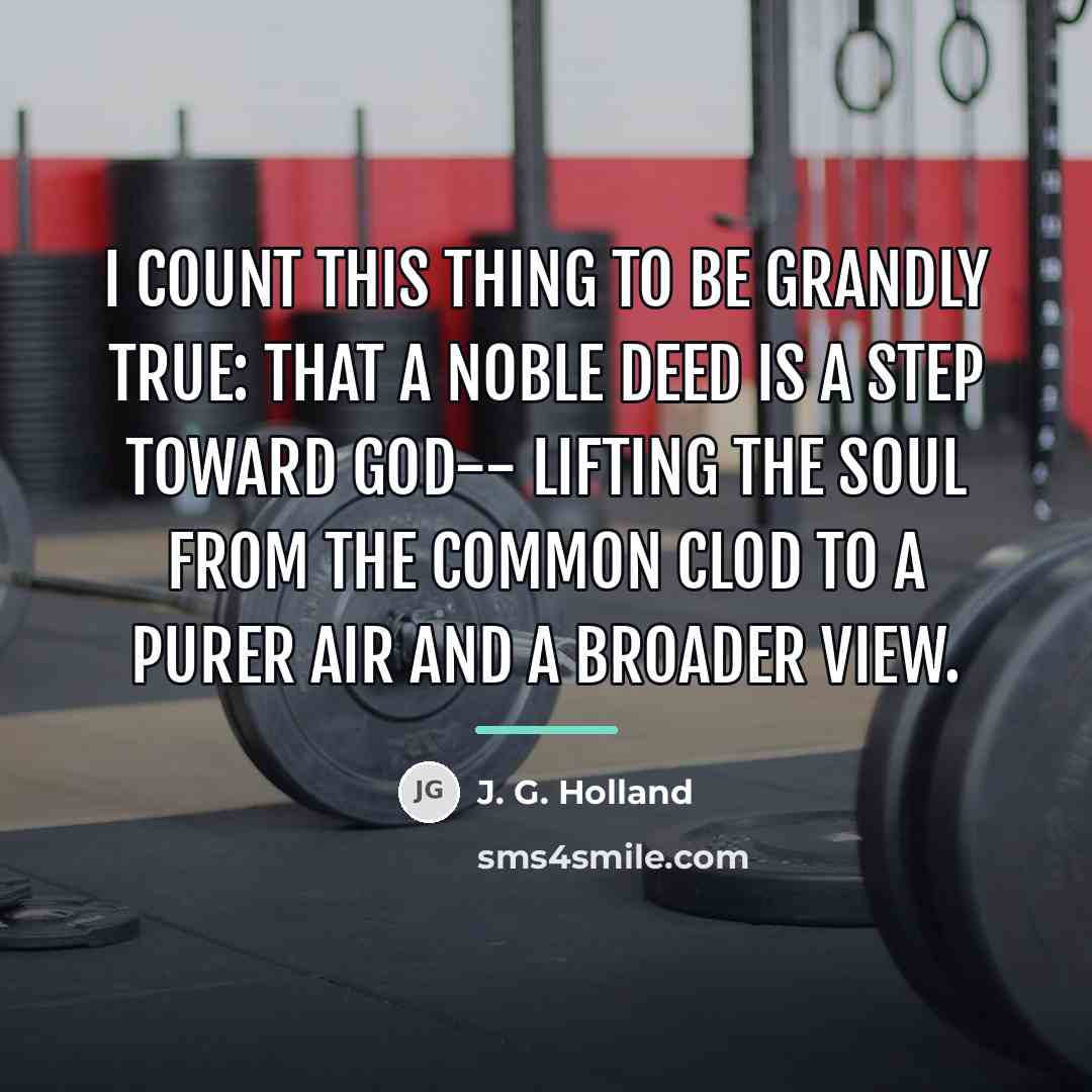“I count this thing to be grandly true: That a…” quote by J. G. Holland
