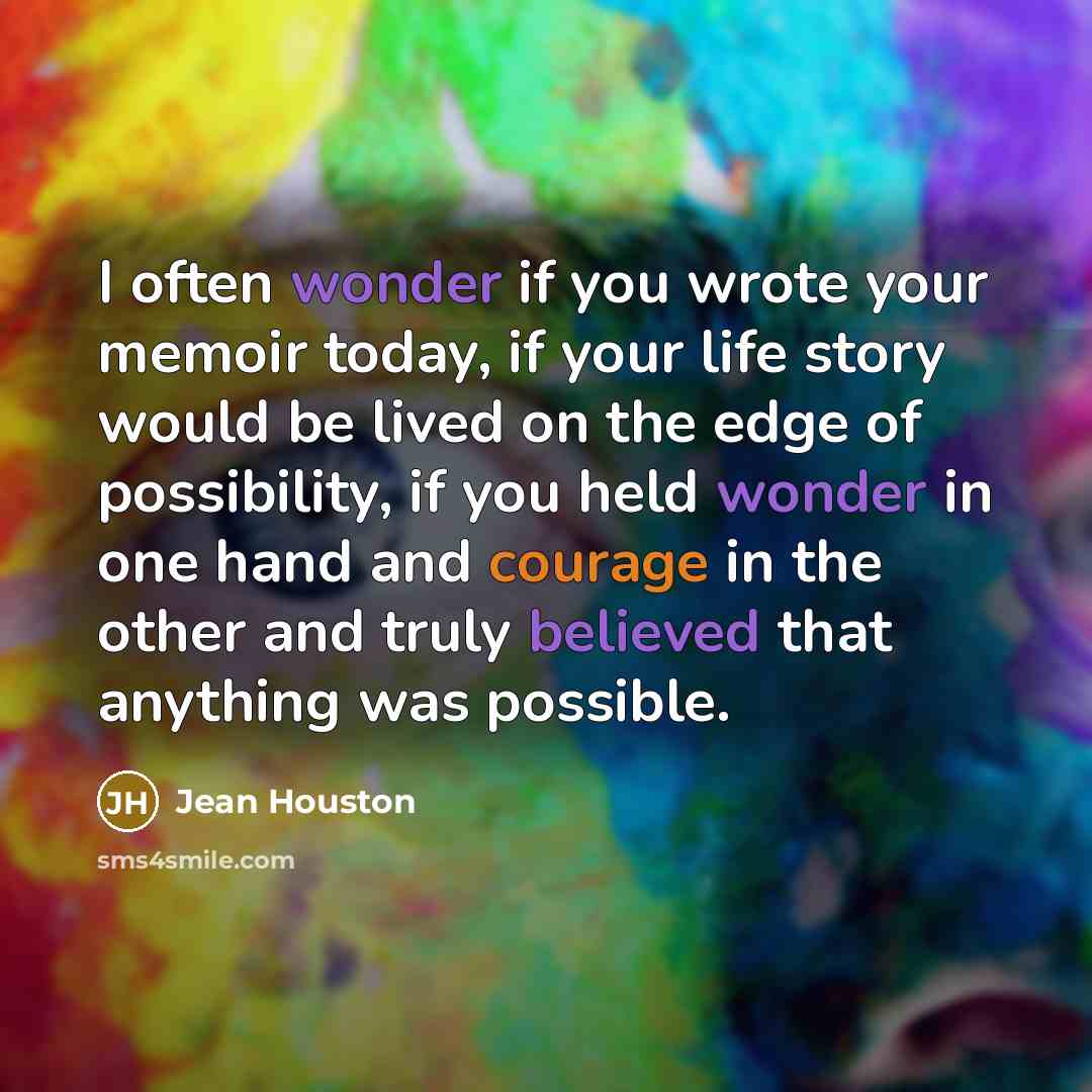 “I often wonder if you wrote your memoir today, if…” quote by Jean Houston