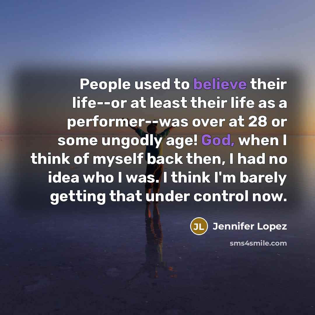 “People used to believe their life--or at least their life…” quote by Jennifer Lopez