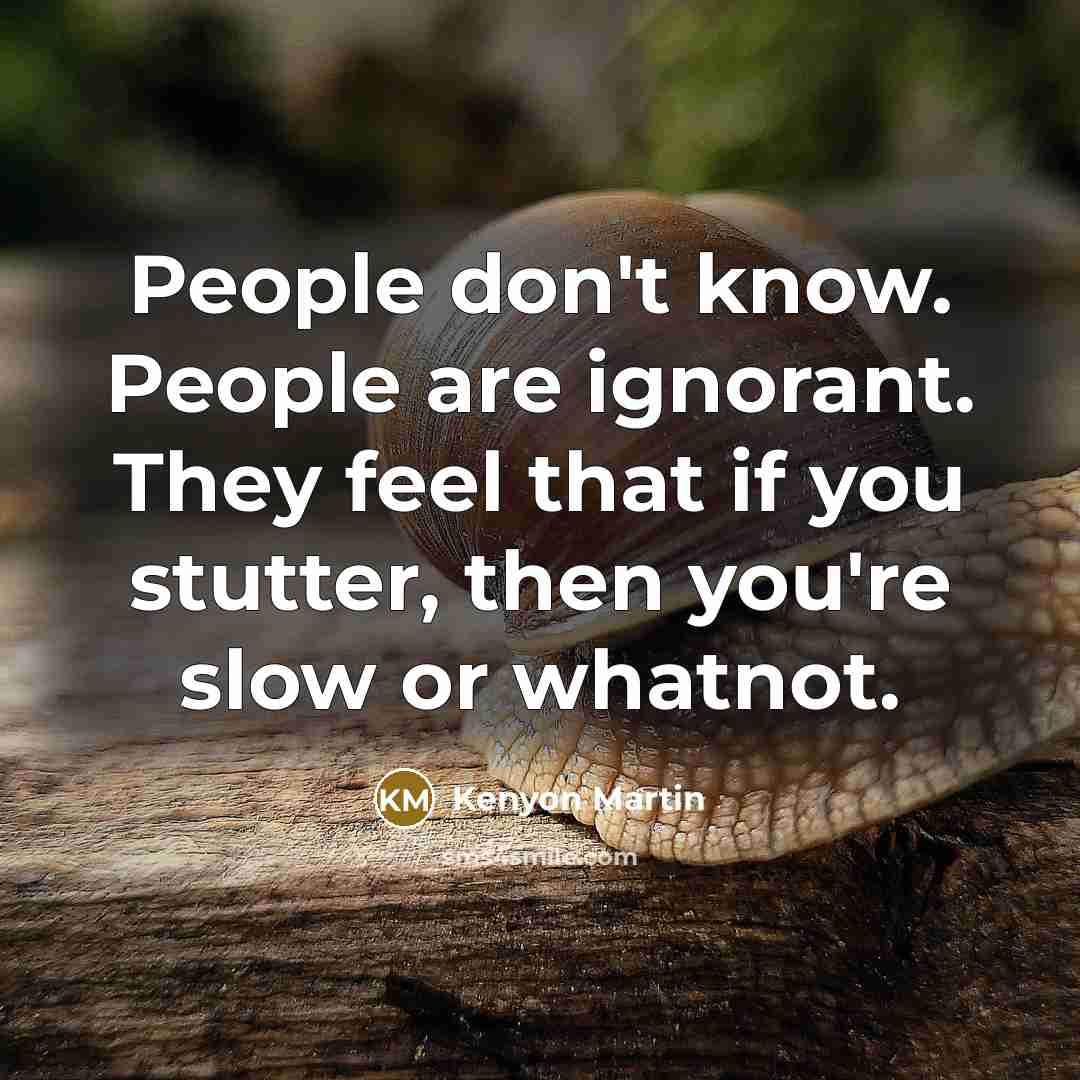 “People don't know. People are ignorant. They feel that if…” quote by Kenyon Martin
