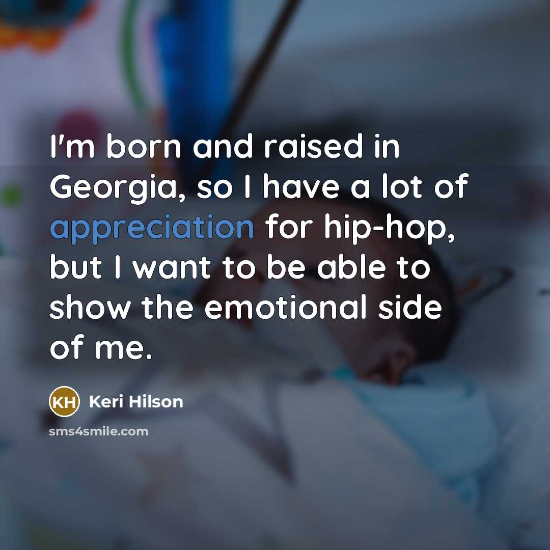 “I'm born and raised in Georgia, so I have a…” quote by Keri Hilson