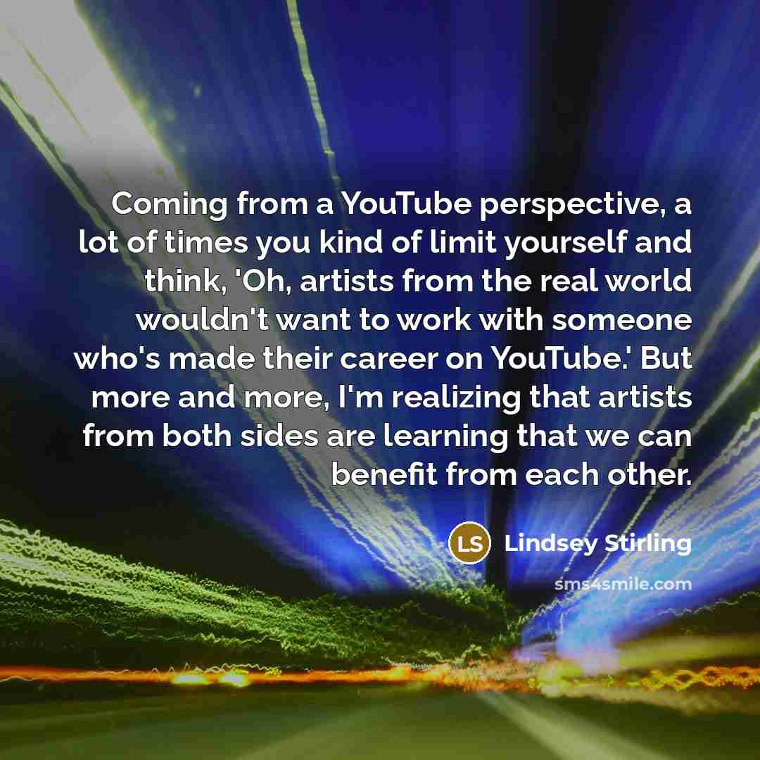 “Coming from a YouTube perspective, a lot of times you…” quote by Lindsey Stirling