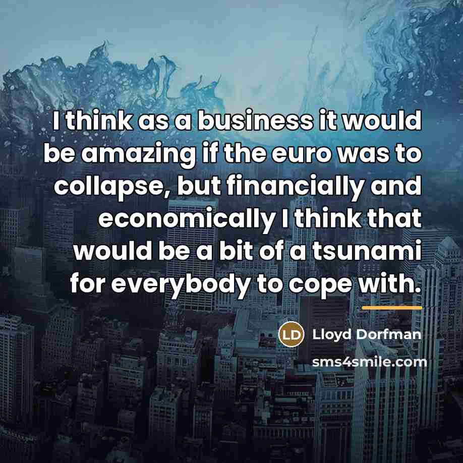 “I think as a business it would be amazing if…” quote by Lloyd Dorfman