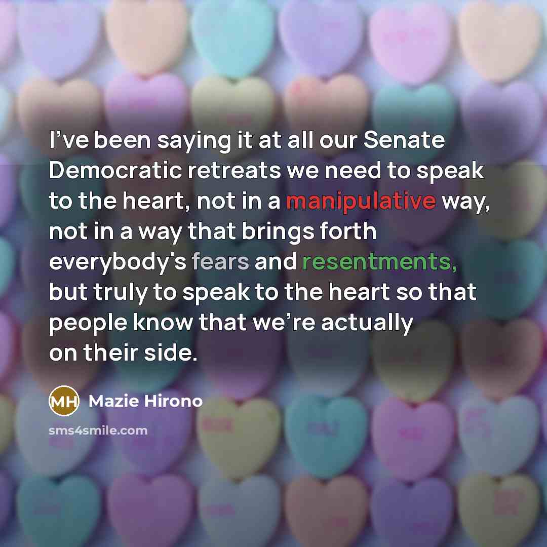 “I've been saying it at all our Senate Democratic retreats…” quote by Mazie Hirono