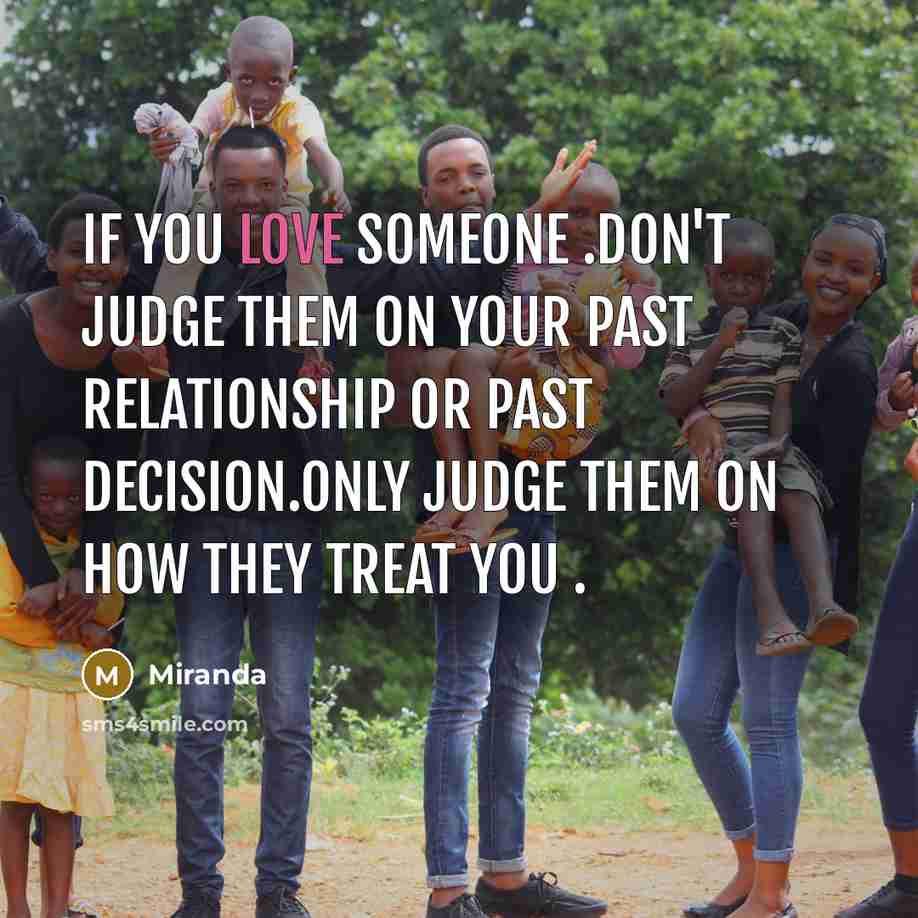 “If you love someone .don't judge them on your past…” quote by Miranda