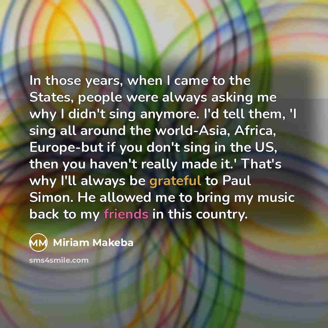 “In those years, when I came to the States, people…” quote by Miriam Makeba