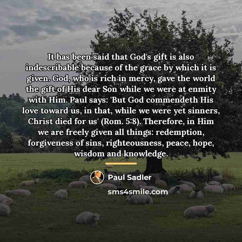 “It has been said that God's gift is also indescribable…” quote by Paul Sadler