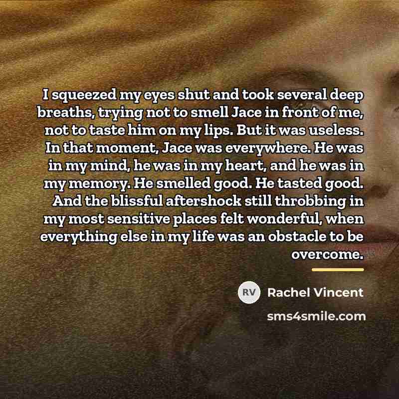 “I squeezed my eyes shut and took several deep breaths,…” quote by Rachel Vincent