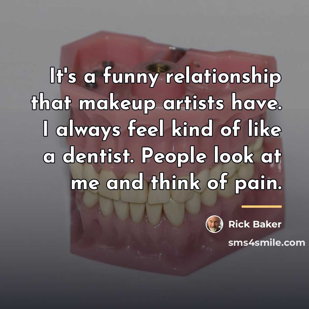 “It's a funny relationship that makeup artists have. I always…” quote by Rick Baker