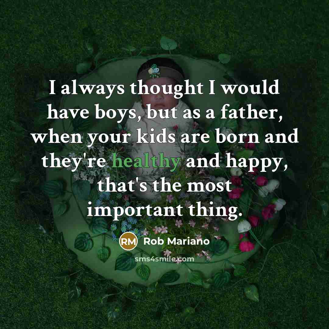 “I always thought I would have boys, but as a…” quote by Rob Mariano