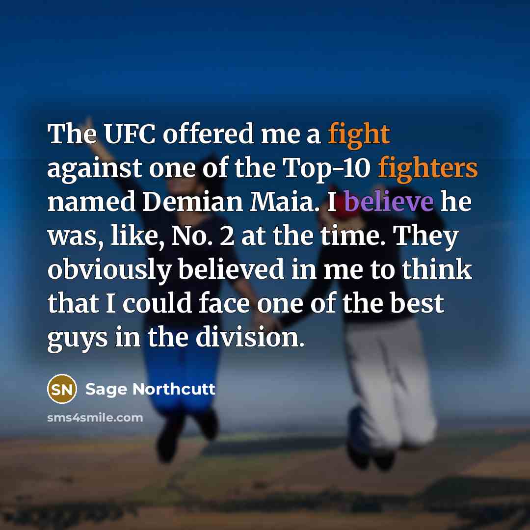 “The UFC offered me a fight against one of the…” quote by Sage Northcutt