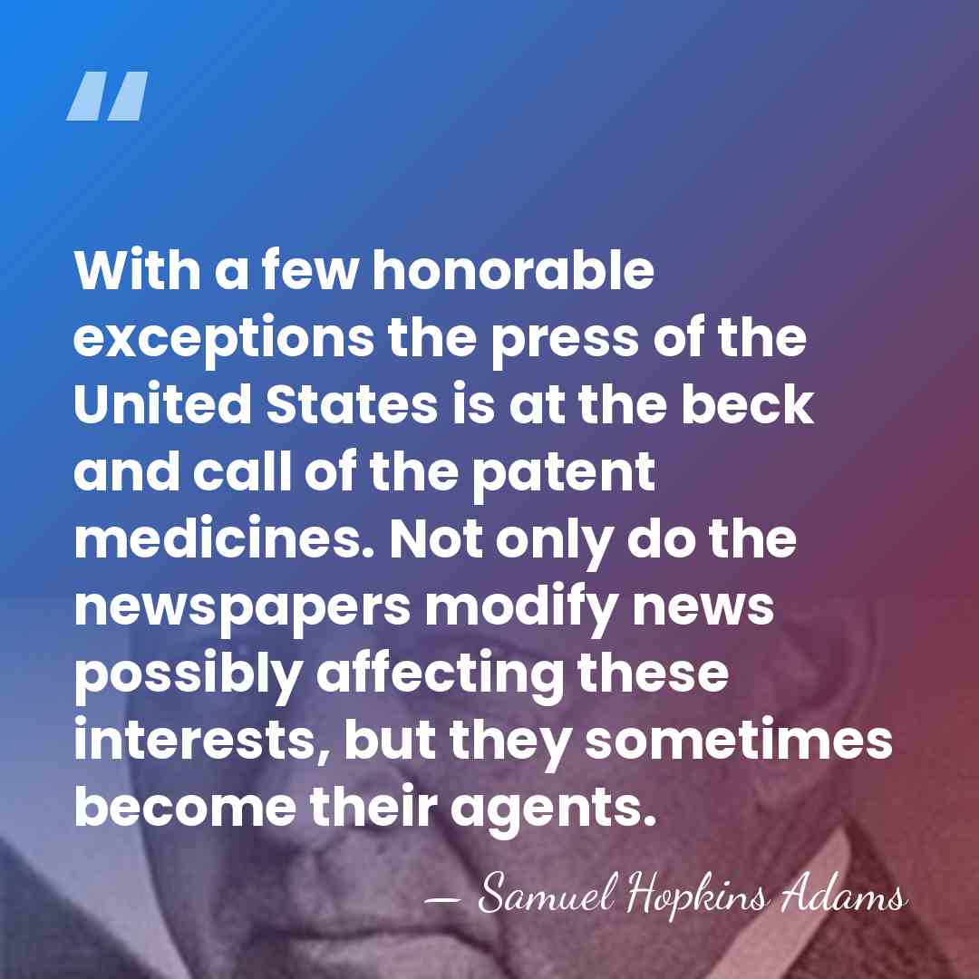 With a few honorable exceptions the press of the United States is&hellip; - Samuel Hopkins Adams