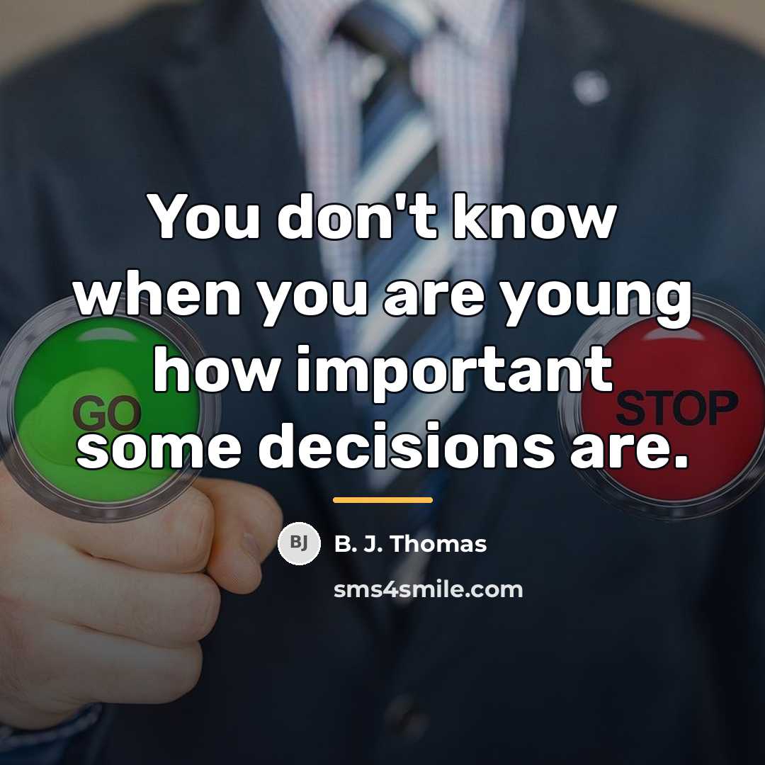 “You don't know when you are young how important some…” quote by B. J. Thomas