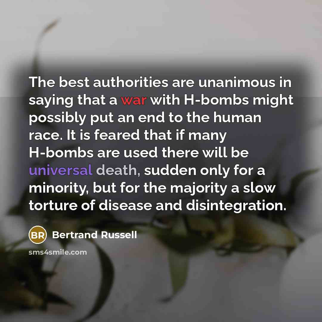 “The best authorities are unanimous in saying that a war…” quote by Bertrand Russell