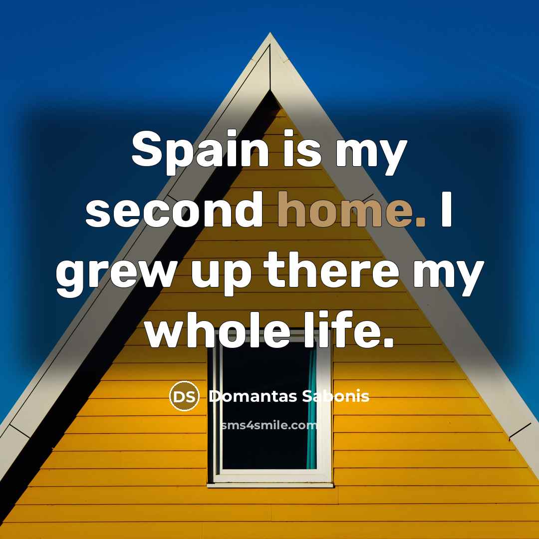 “Spain is my second home. I grew up there my…” quote by Domantas Sabonis