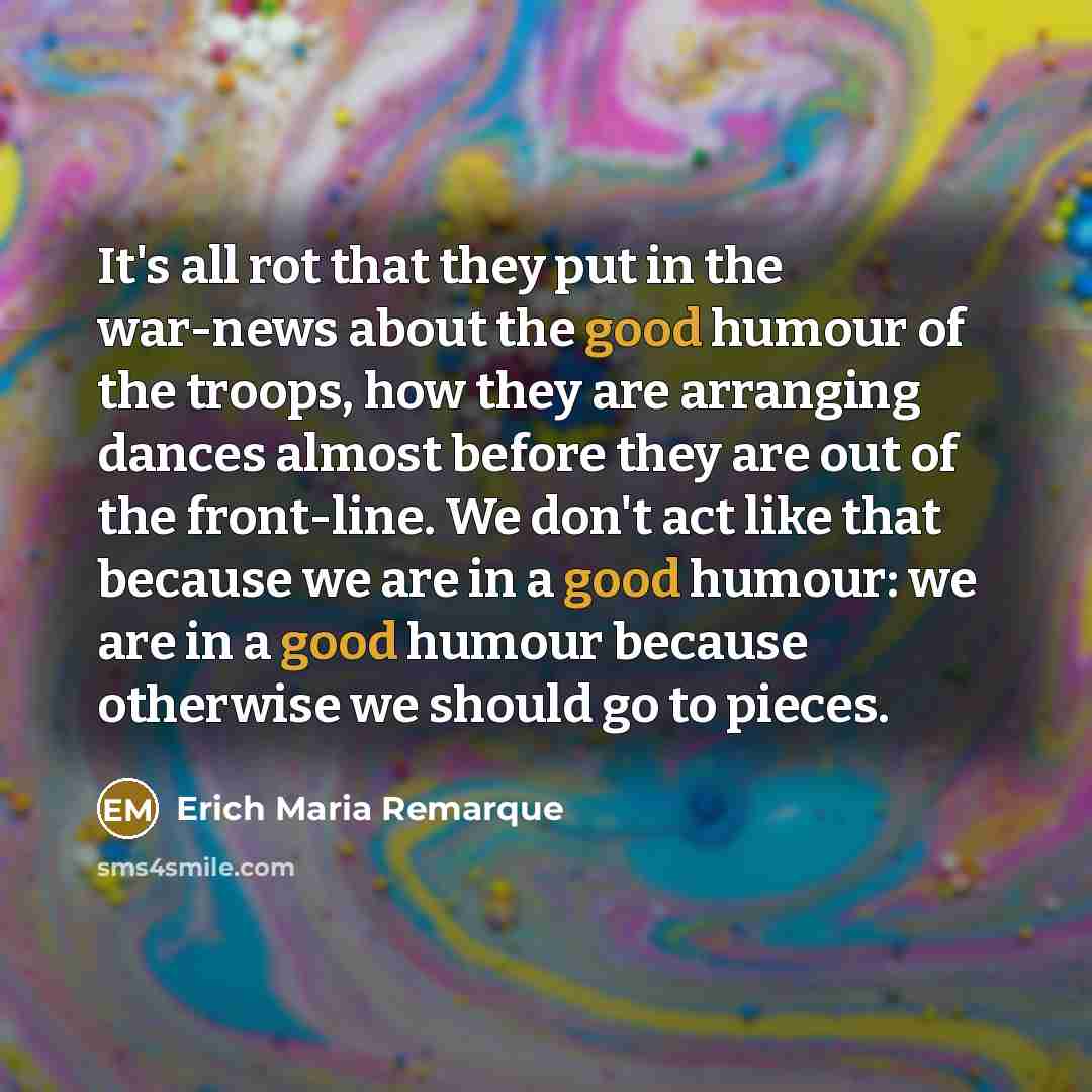 “It's all rot that they put in the war-news about…” quote by Erich Maria Remarque