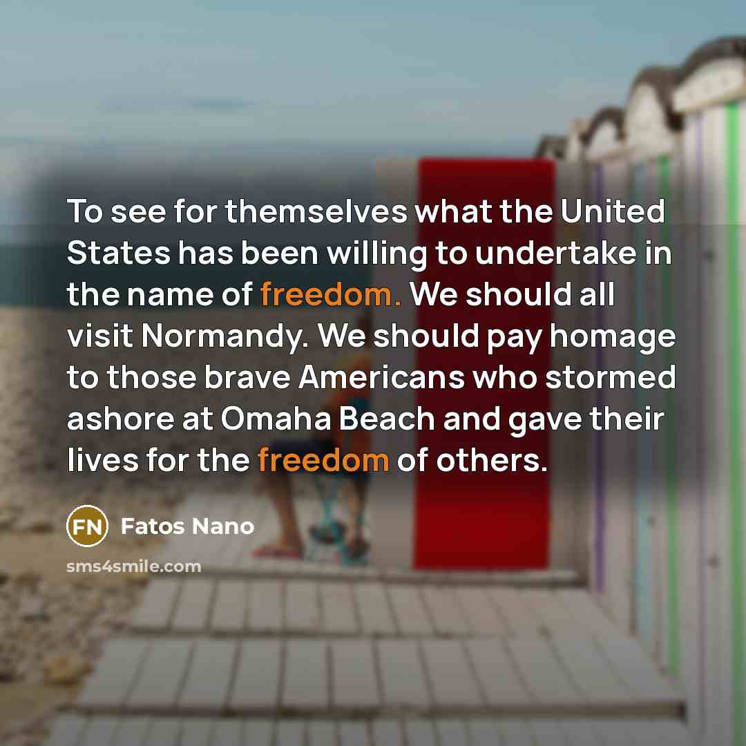 “To see for themselves what the United States has been…” quote by Fatos Nano
