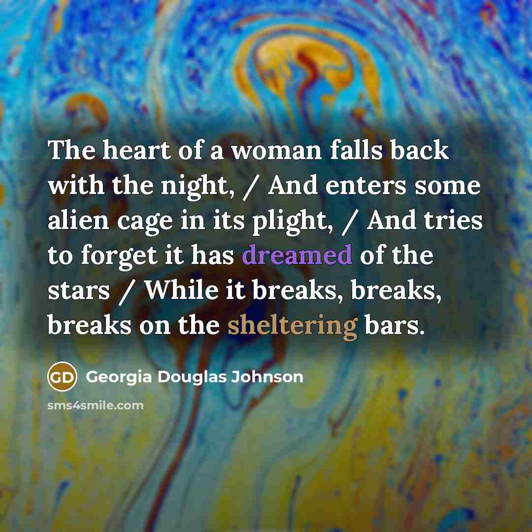 “The heart of a woman falls back with the night,…” quote by Georgia Douglas Johnson