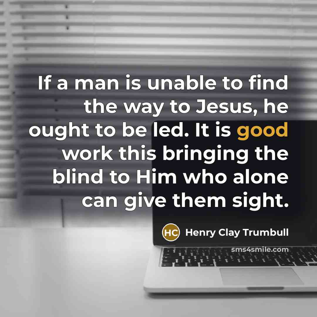 “If a man is unable to find the way to…” quote by Henry Clay Trumbull