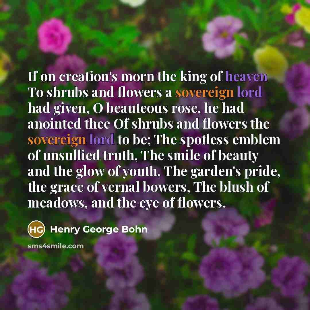 “If on creation's morn the king of heaven To shrubs…” quote by Henry George Bohn