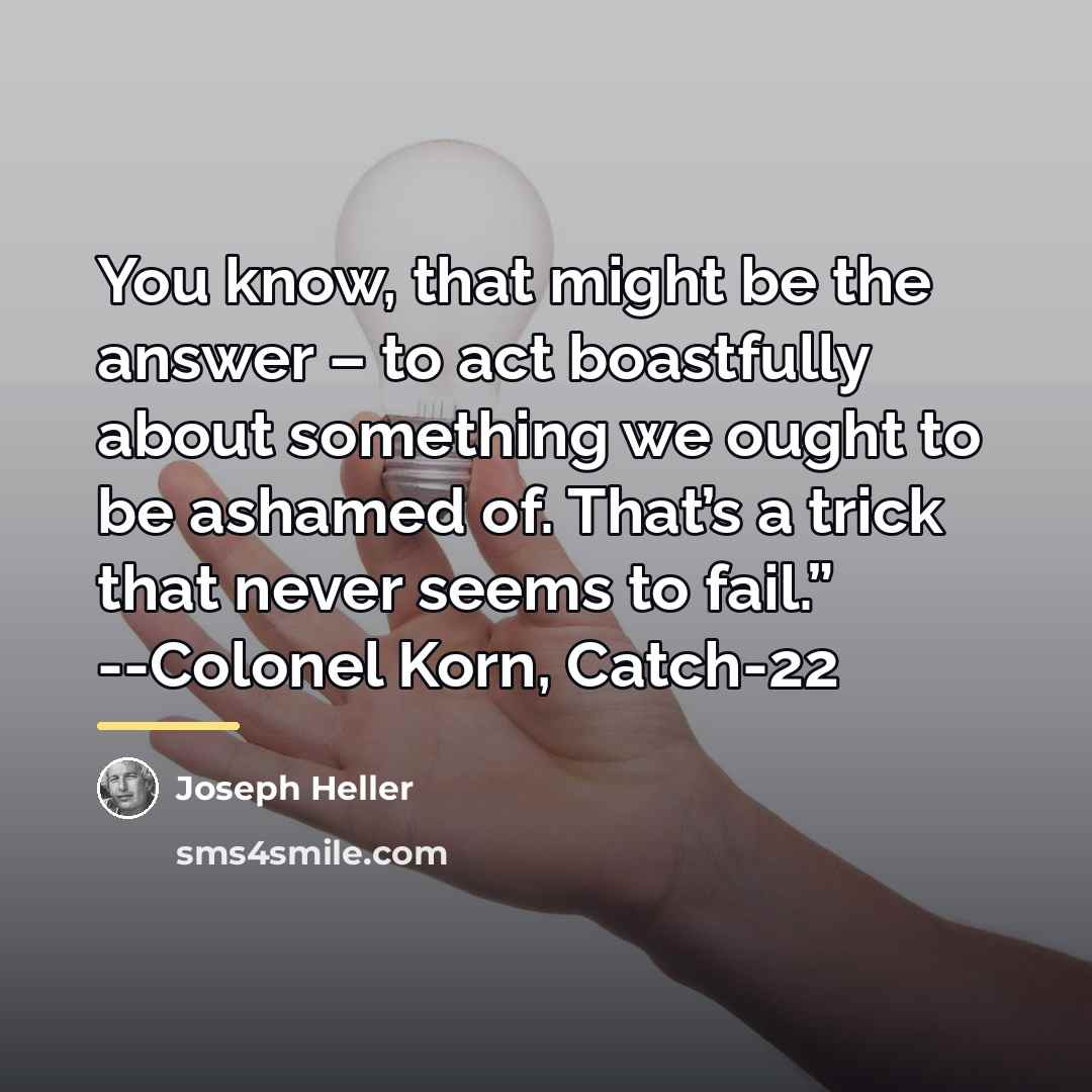 “You know, that might be the answer – to act…” quote by Joseph Heller