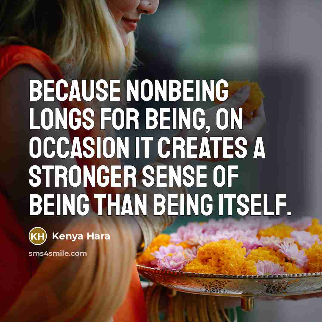 “Because nonbeing longs for being, on occasion it creates a…” quote by Kenya Hara