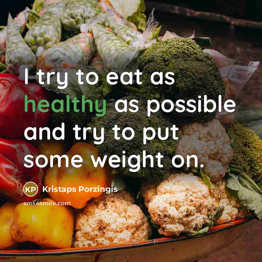 “I try to eat as healthy as possible and try…” quote by Kristaps Porzingis