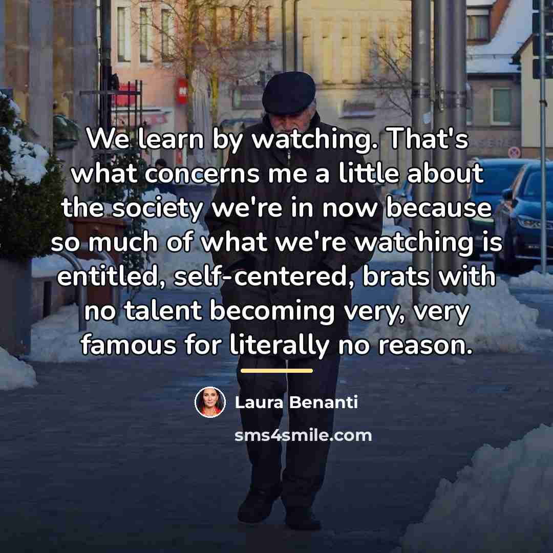 “We learn by watching. That's what concerns me a little…” quote by Laura Benanti