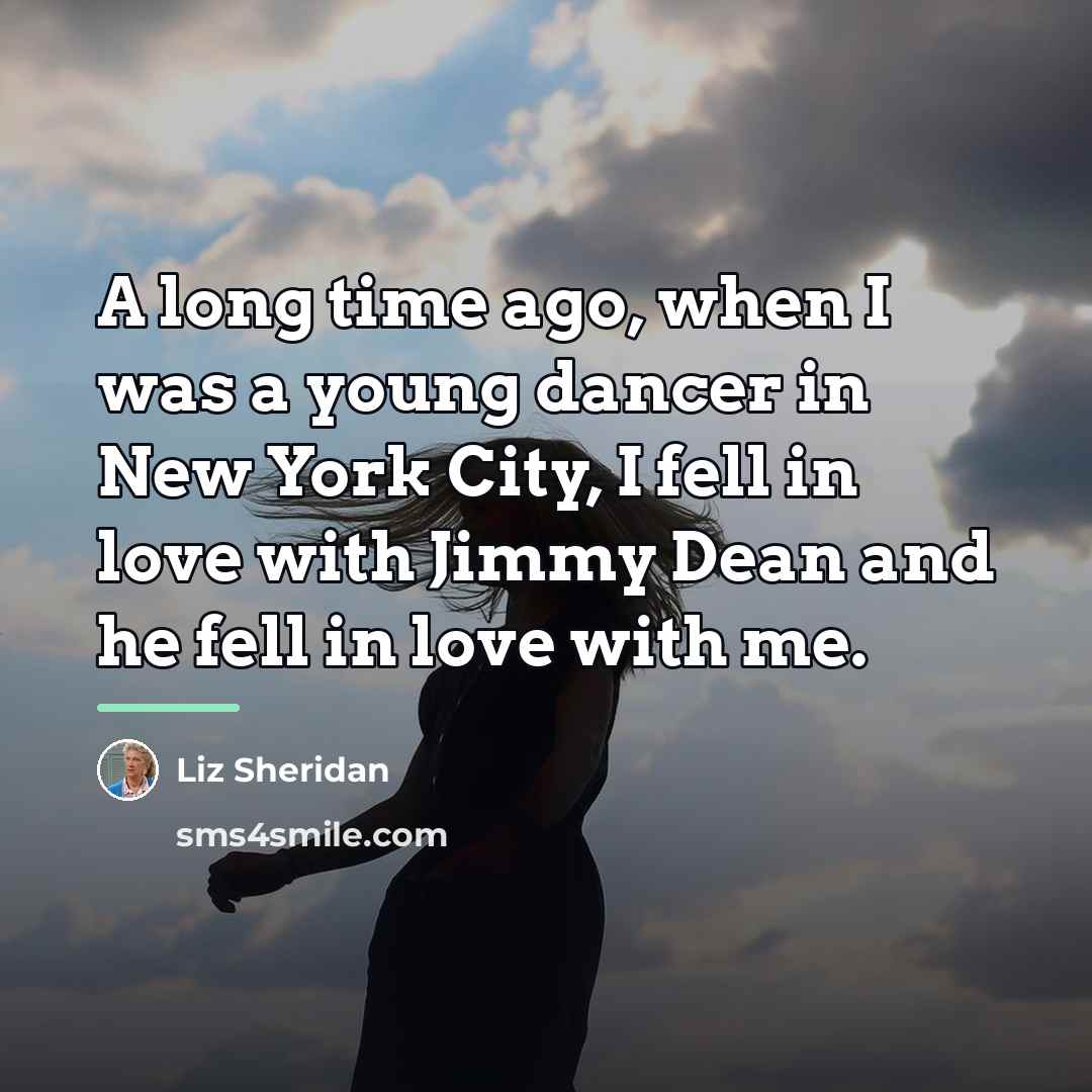 “A long time ago, when I was a young dancer…” quote by Liz Sheridan