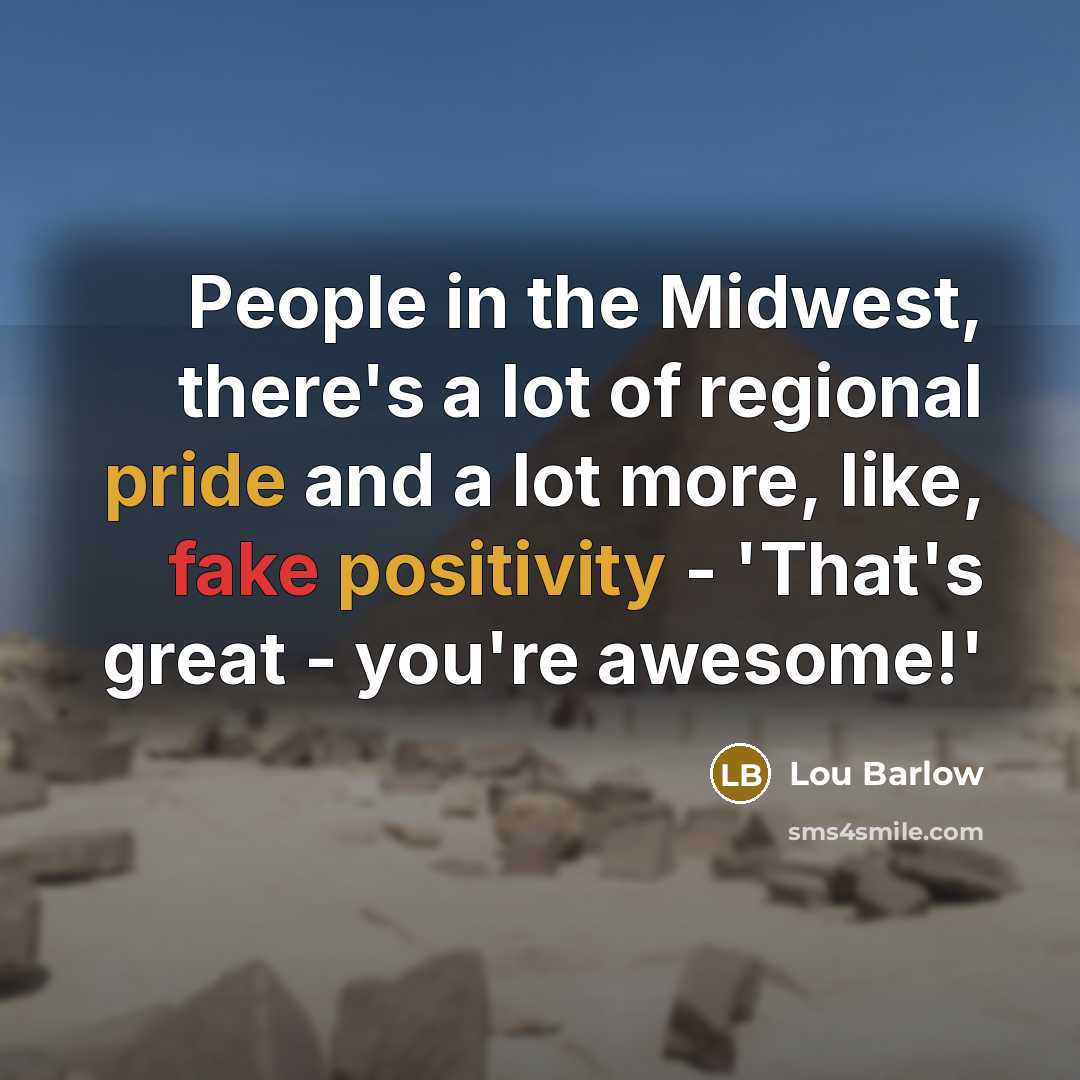 “People in the Midwest, there's a lot of regional pride…” quote by Lou Barlow