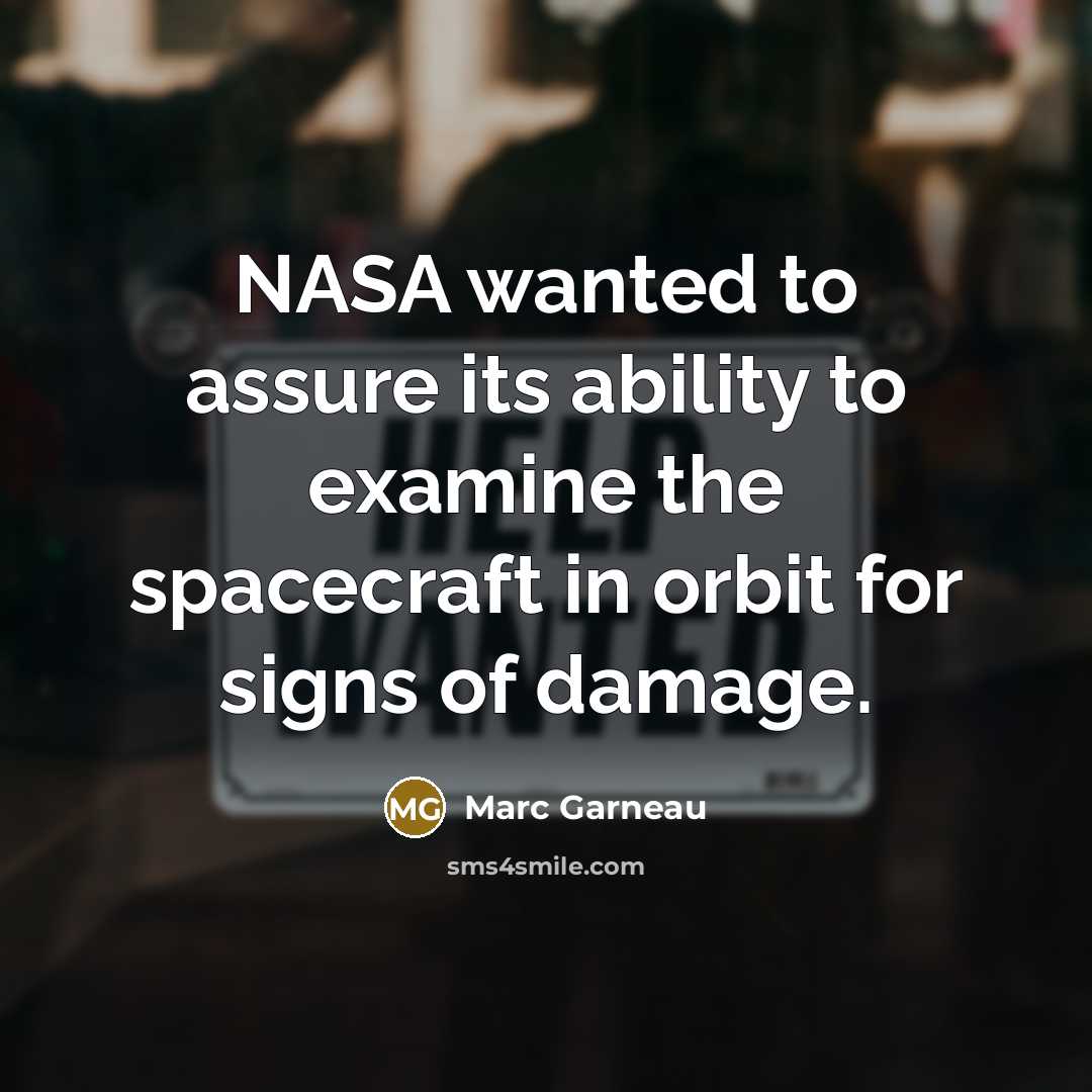 “NASA wanted to assure its ability to examine the spacecraft…” quote by Marc Garneau
