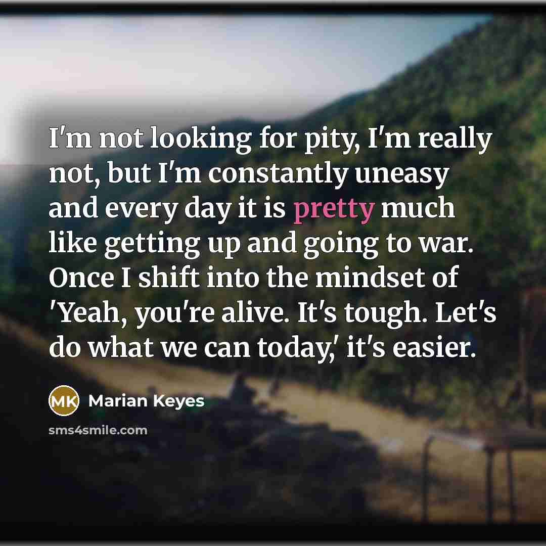 “I'm not looking for pity, I'm really not, but I'm…” quote by Marian Keyes