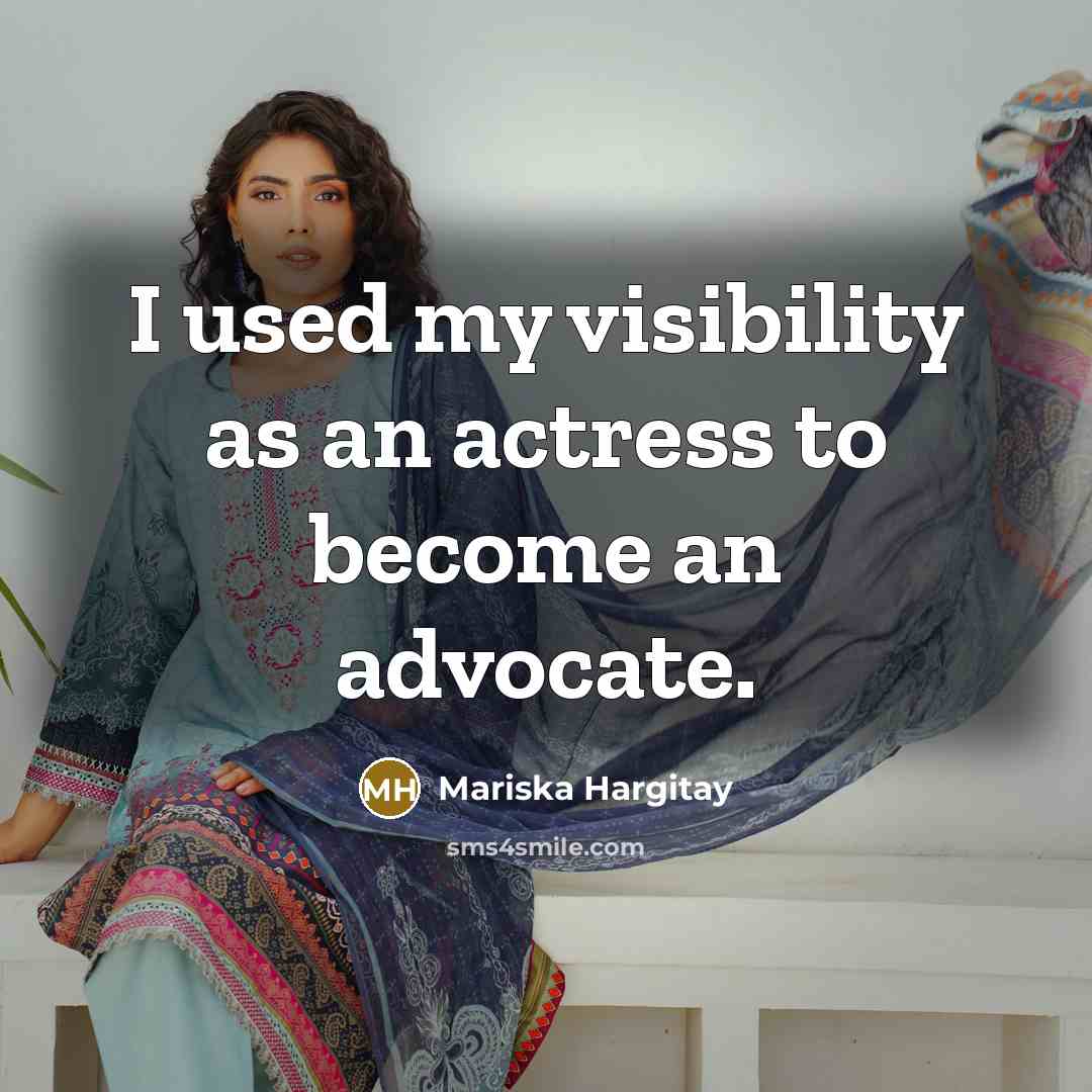 “I used my visibility as an actress to become an advocate.” quote by Mariska Hargitay