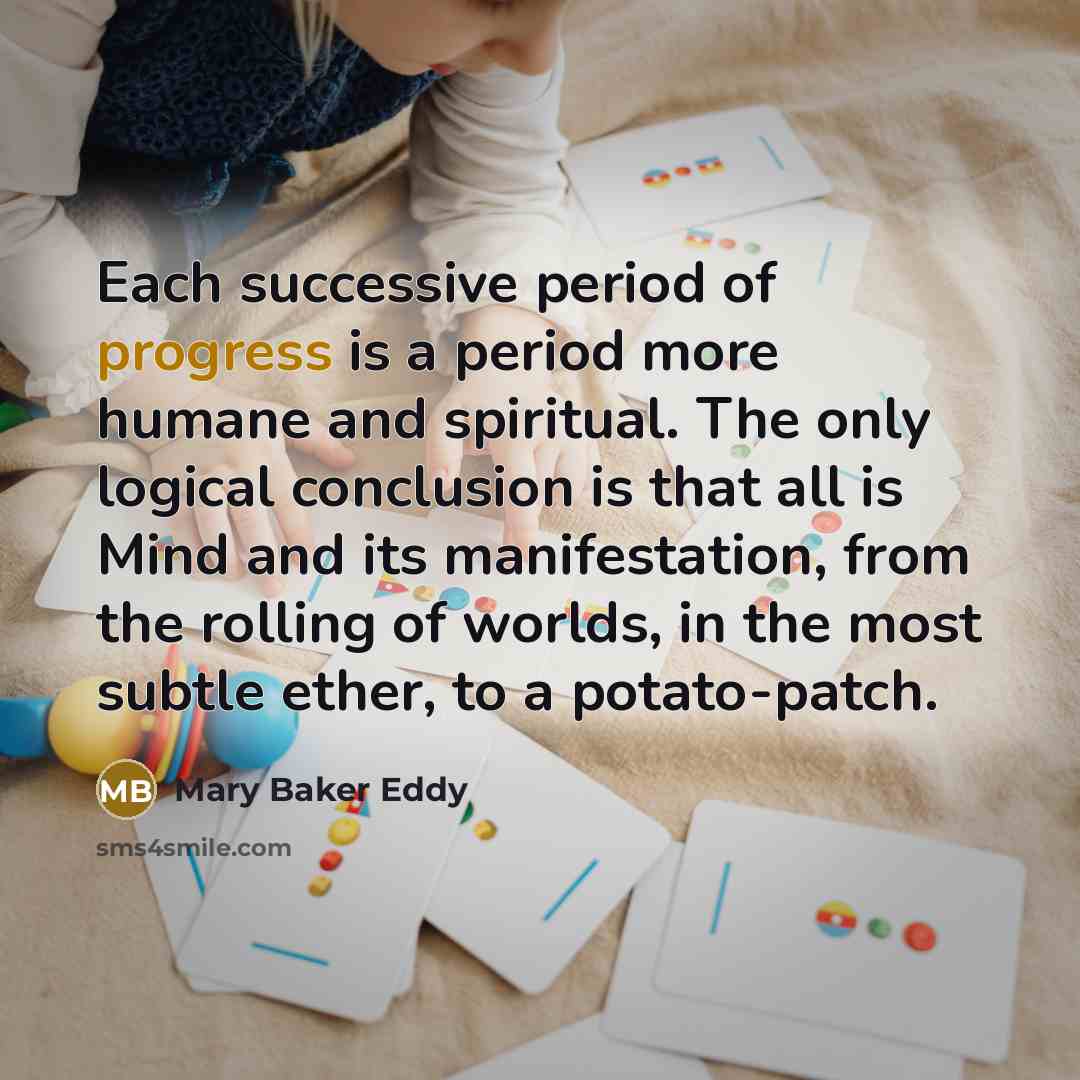 “Each successive period of progress is a period more humane…” quote by Mary Baker Eddy