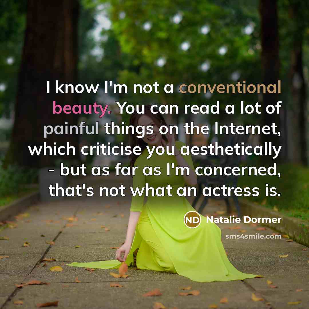 “I know I'm not a conventional beauty. You can read…” quote by Natalie Dormer