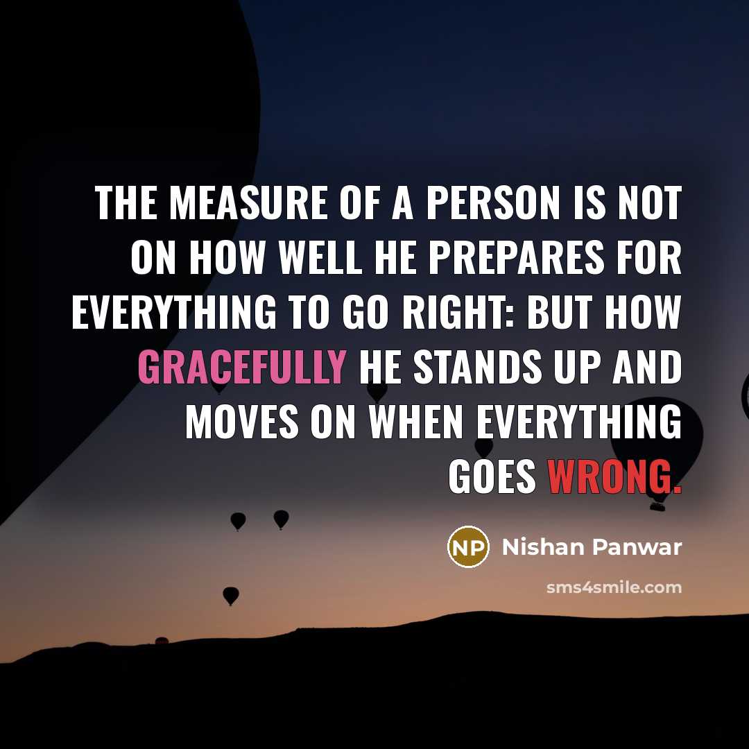 “The measure of a person is not on how well…” quote by Nishan Panwar