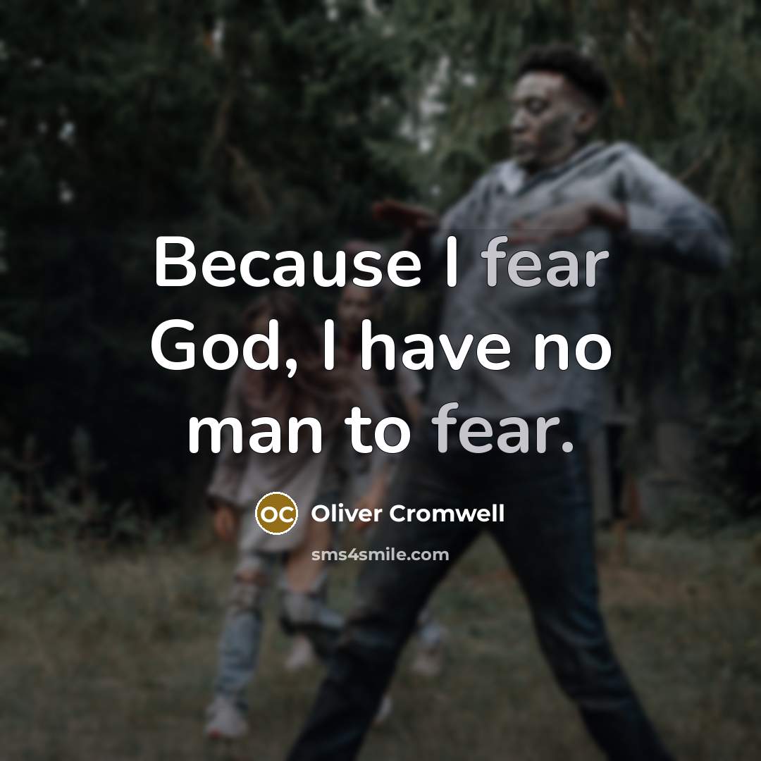“Because I fear God, I have no man to fear.…” quote by Oliver Cromwell