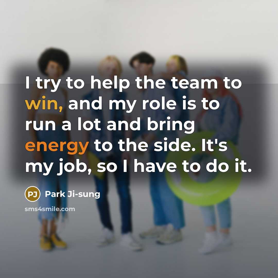 “I try to help the team to win, and my…” quote by Park Ji-sung