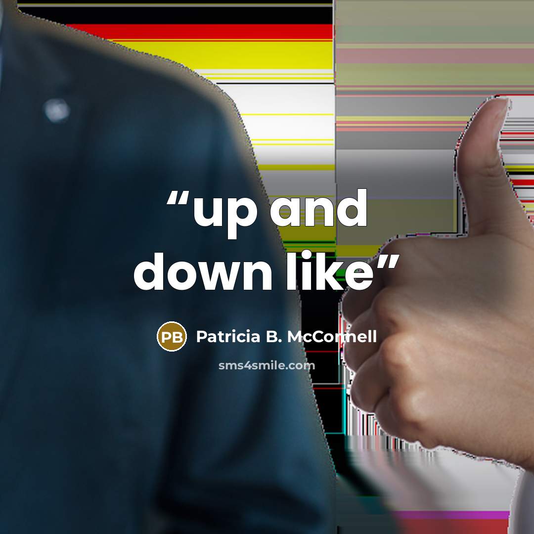“up and down like” quote by Patricia B. McConnell
