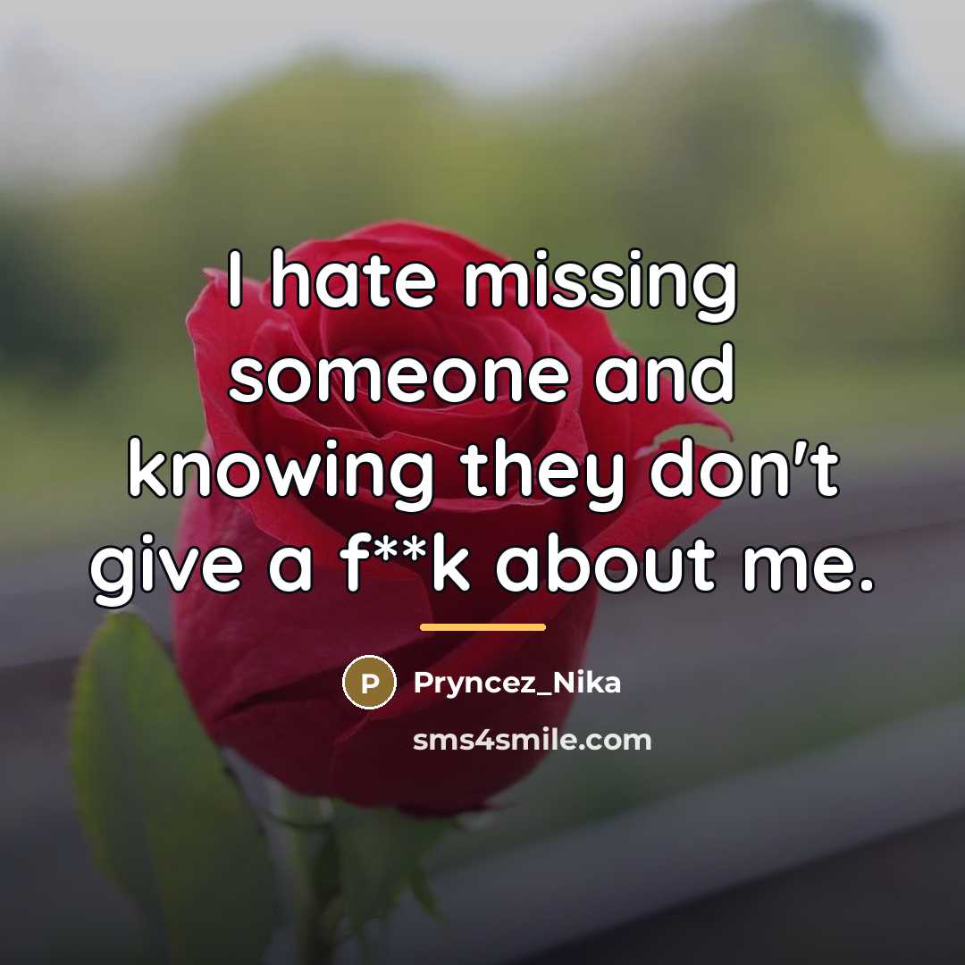 “I hate missing someone and knowing they don't give a…” quote by Pryncez_Nika