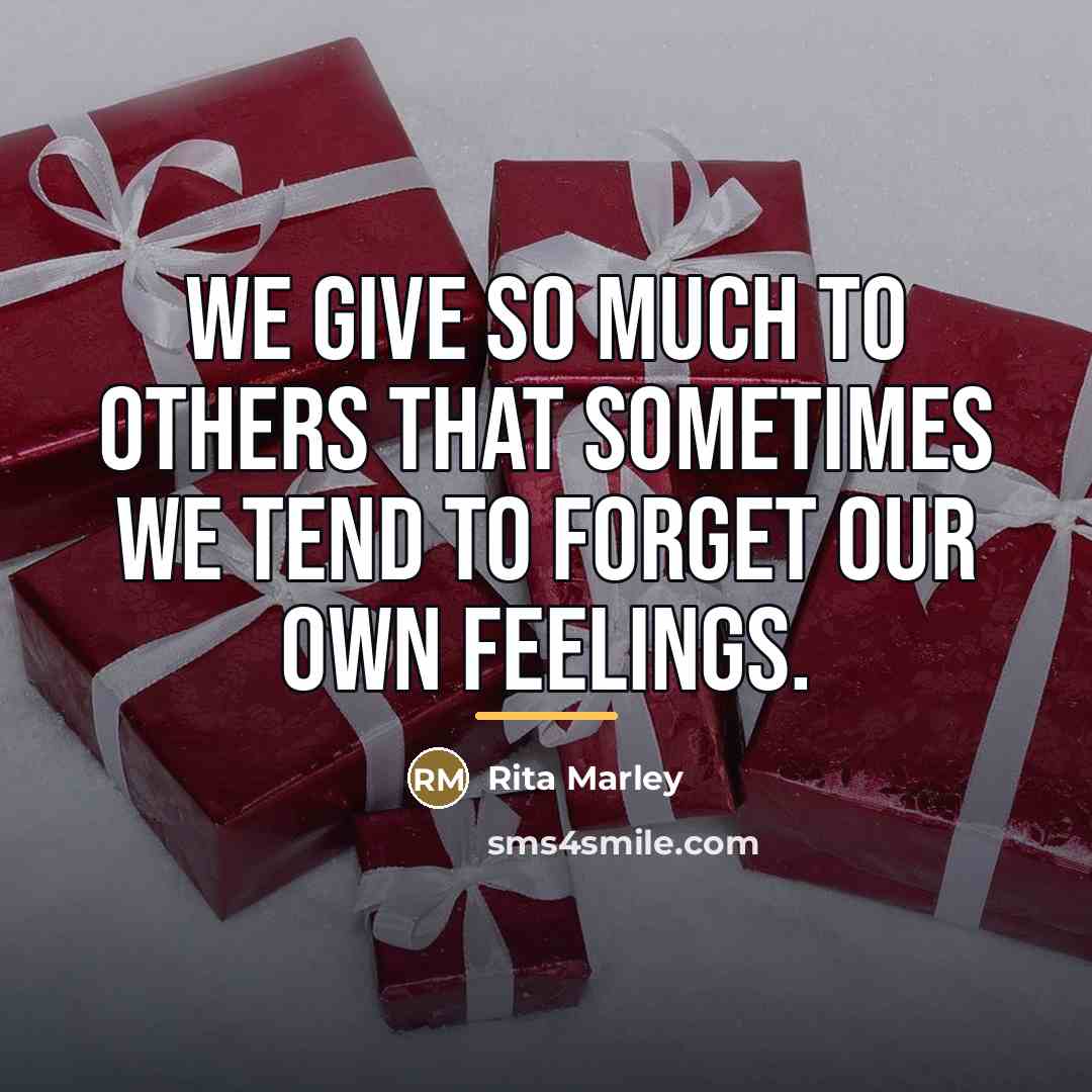 “We give so much to others that sometimes we tend…” quote by Rita Marley