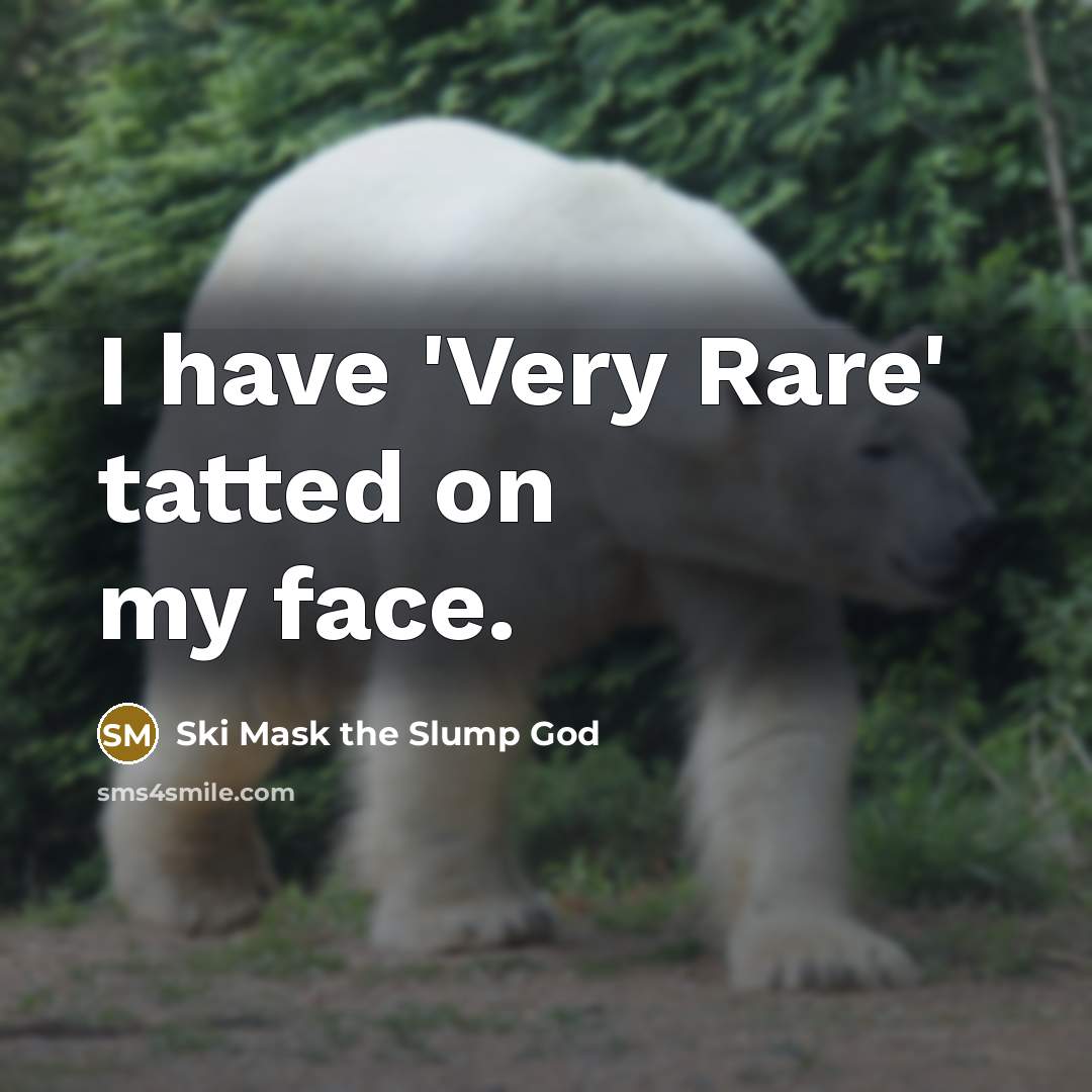 “I have 'Very Rare' tatted on my face.…” quote by Ski Mask the Slump God