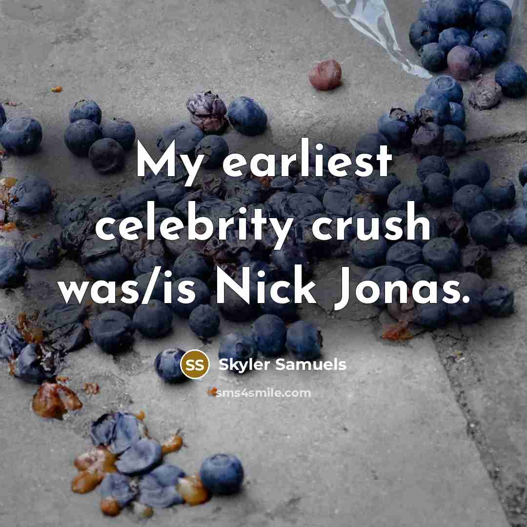 “My earliest celebrity crush was/is Nick Jonas.…” quote by Skyler Samuels