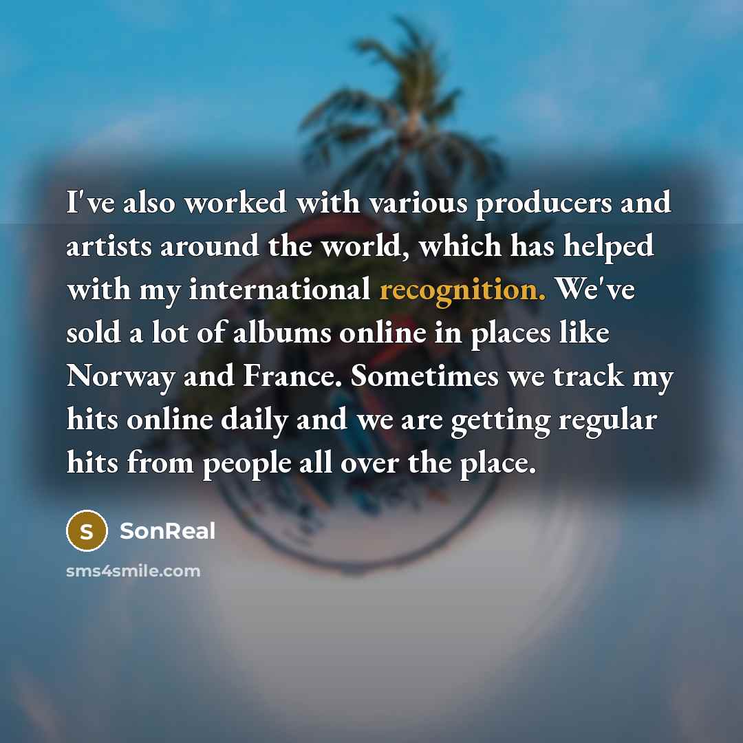 “I've also worked with various producers and artists around the…” quote by SonReal
